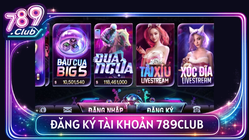 Dang Ky Tai Khoan 789Club